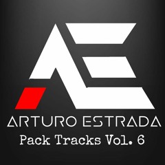 Arturo Estrada - Pack Tracks vol. 6 ¡¡¡ CLICK DOWNLOAD !!!