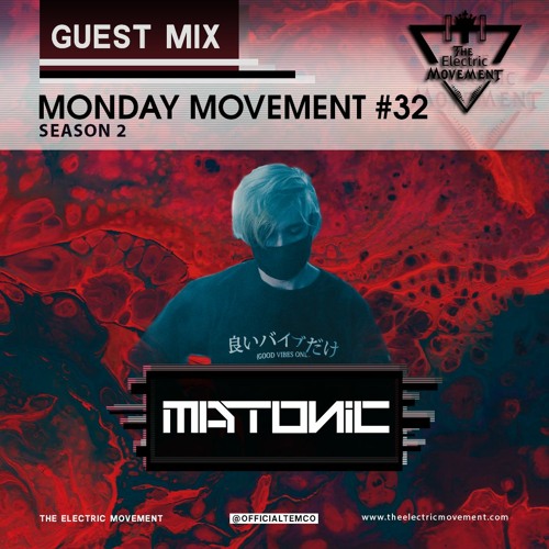 MATONIC Guest Mix - Monday Movement (EP. 032)
