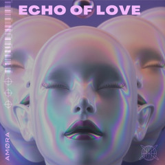 Echo of Love.