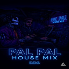 PAL PAL (HOUSE REMIX) v2