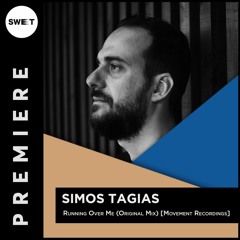 PREMIERE :  Simos Tagias - Running Over Me (Original Mix) [Movement Recordings]