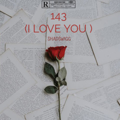 143 ( I LOVE YOU )