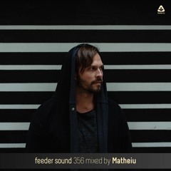 feeder sound 356 mixed by Matheiu
