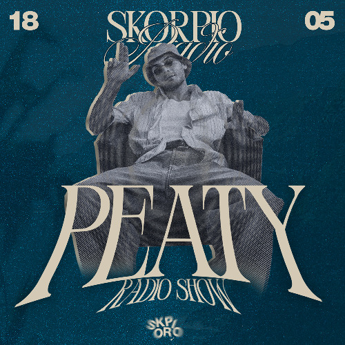 Skorpio Radio Show by Peaty 18.05.2025