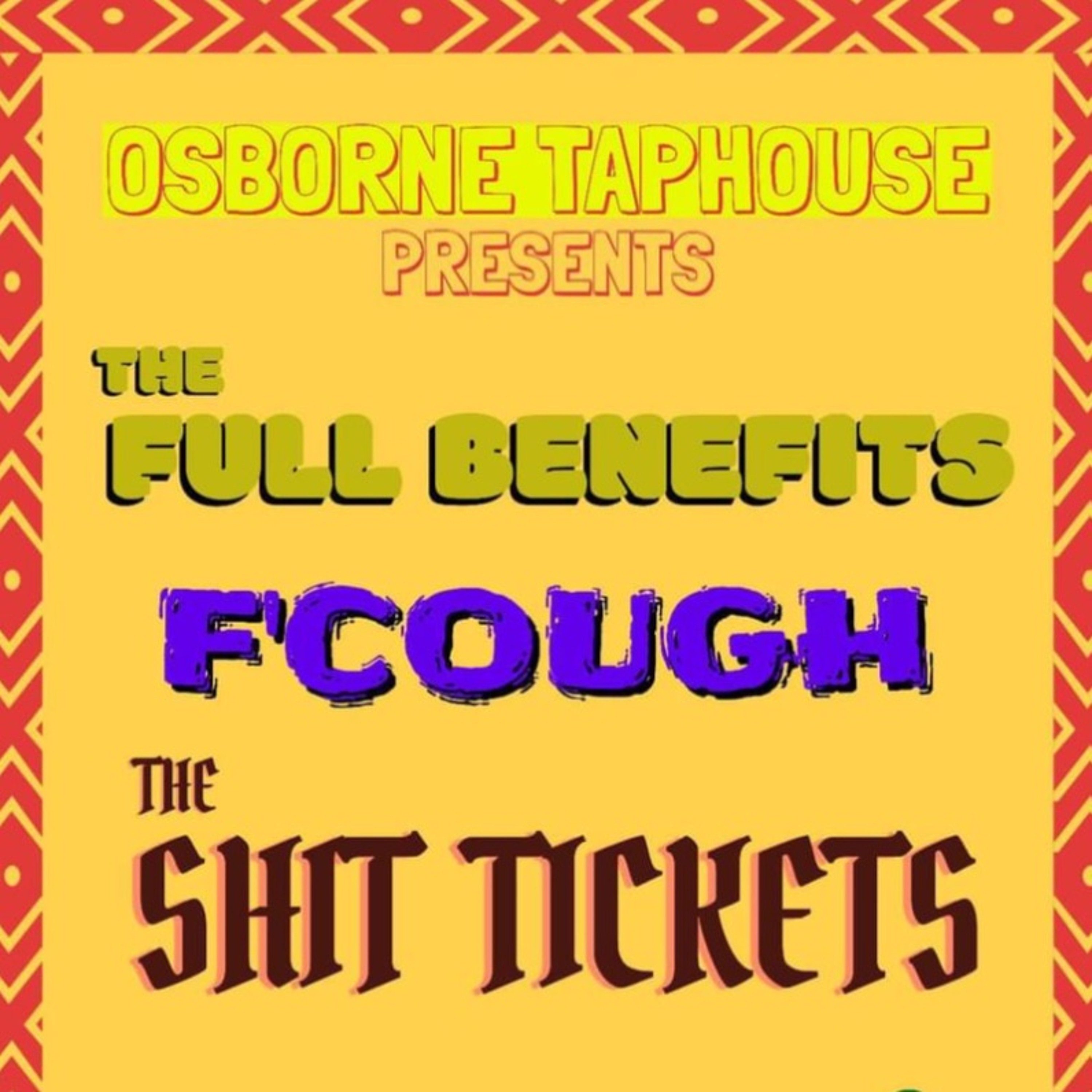 Friday Foreplay - THE SHIT TICKETS, THE FULL BENEFITS & F'COUGH LIVE AT THE TAPHOUSE. episode artwork