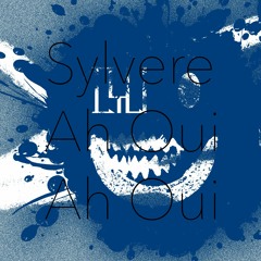Sylvere - Ah Oui Ah Oui (CYU Bootleg Edit)