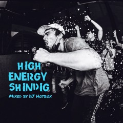 HIGH ENERGY SHINDIG - DJ HOTBOX UPTEMPO MIX 2022