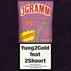 Yung2Cold - 3 Gramm (feat. 2Shoort) [prod. Yung Blaze]