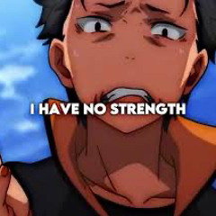 Re zero have no strength+mental breakdown +luffy crying