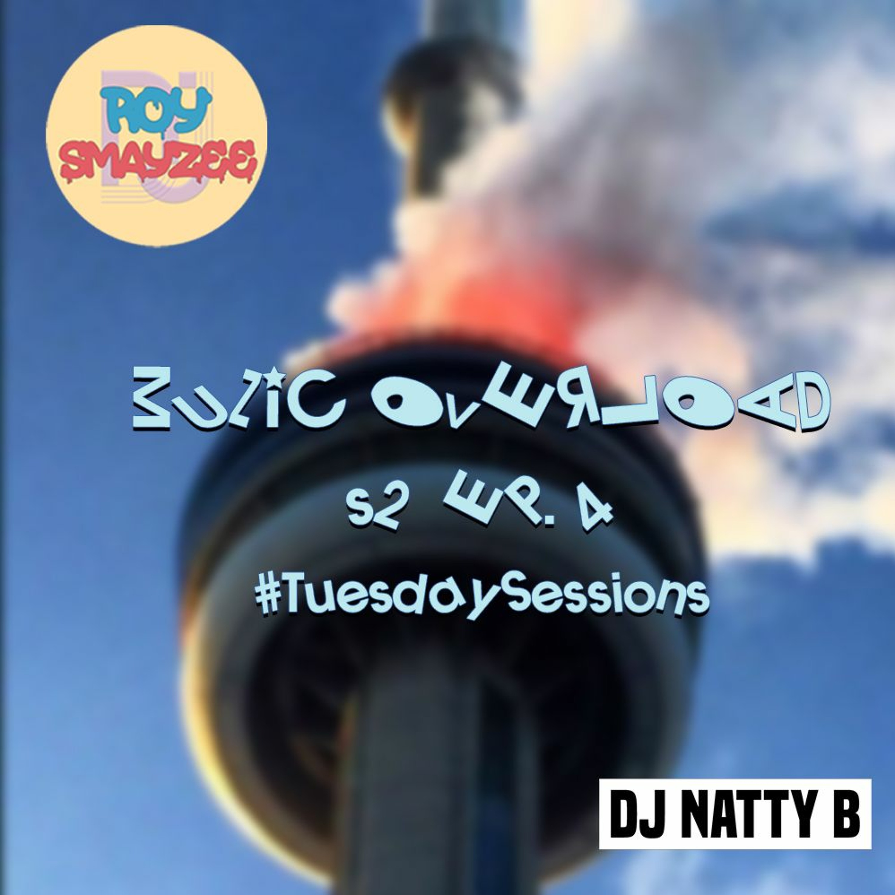 MUZIC OVERLOAD SPECIAL- Feat DJ NATTY B: S2 EP 4- June 8, 2021