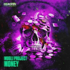 MUGLI PROJECT - Money (FREE DL)