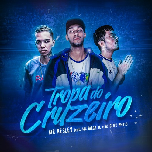 MC Kesley ft. MC Diego 7L - TROPA DO CRUZEIRO - @djclaybeats