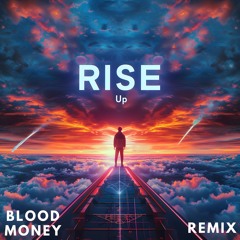 Mike Rabbit - Rise Up (BloodMoney Remix)