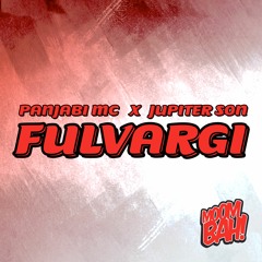 Panjabi MC - Fulvargi (Feat. Ashok Gill) | Moombahton | Jupiter Son | Remix (FREE DL)