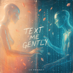 Text Me Gently IV