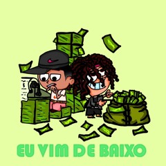 "Eu Vim De Baixo" (ft. @fvckdan7 e @domcal_)