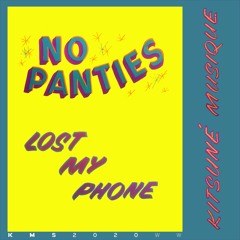 No Panties  - LostMyPhone | Kitsuné Musique