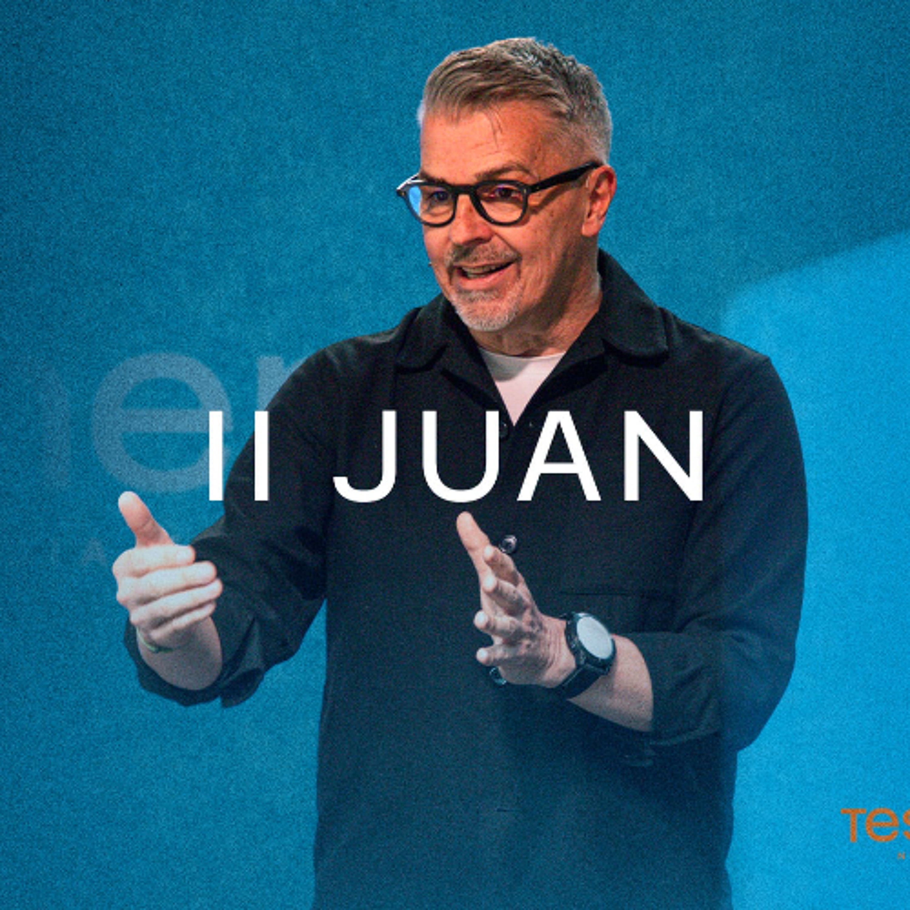 TESTAMENTO — Ep. 63 |  II Juan