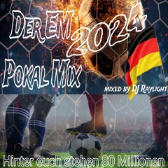 Der EM Pokal Mix 2024- Hinter euch stehen 80 Millionen