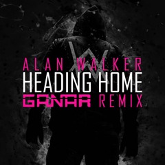 Alan Walker - Heading Home (Ganar 150 Bounce Mix) [FREE DOWNLOAD]