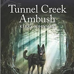 =$ Tunnel Creek Ambush =Textbook$