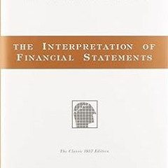 ~[Read]~ [PDF] The Interpretation of Financial Statements - Benjamin Graham (Author),Spencer B.