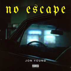 No Escape - Jon Young (Prod. by Jon Young)