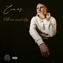 Einár - Vill Va Med Dig (Hasse & Mårten Remix)