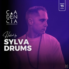 𝗦𝗬𝗟𝗩𝗔 𝗗𝗥𝗨𝗠𝗦┃Cadência Eletrónica 73