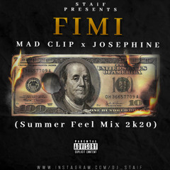 Mad Clip x Josephine - FIMI (STAiF Summer Feel Mix 2k20)