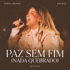 Paz Sem Fim (Nada Quebrado) (Ao Vivo)