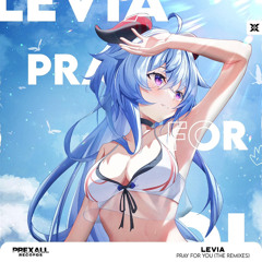 Pray For You - levia. (VortaX remix)