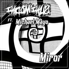 INDOMINUS Ft. Michael Mayo - Miror [FREE DOWNLOAD]