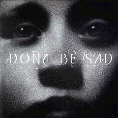 Don't Be Sad (Seon, Drex Carter, Promoting Sounds)