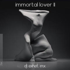 IMMORTAL LOVER 2 ( Dj Exhet Rapanui RMX )