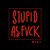 Artwork for Stupid as Fvck