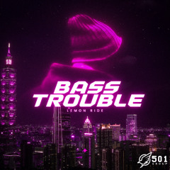 Bass Trouble