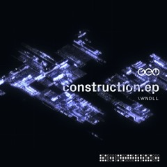 WNDLL - Construction (Original Mix)