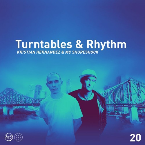Turntables & Rhythm - Kristian Hernandez & MC Shureshock