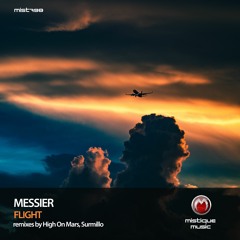 PREMIERE: Messier - Flight (Original Mix) [Mistique Music]
