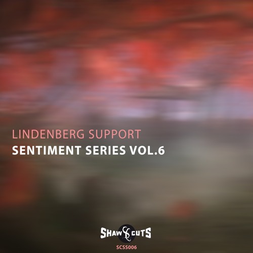 [SCSS006] LINDENBERG SUPPORT - SENTIMENT SERIES VOL. 6 (W/ FARRON REMIX)