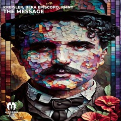 Kreisler, Beka Episcopo, RMNY - The Message (Original Mix)