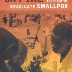 READ ⚡️ DOWNLOAD House on Fire The Fight to Eradicate Smallpox (Volume 21) (CaliforniaMilbank Bo