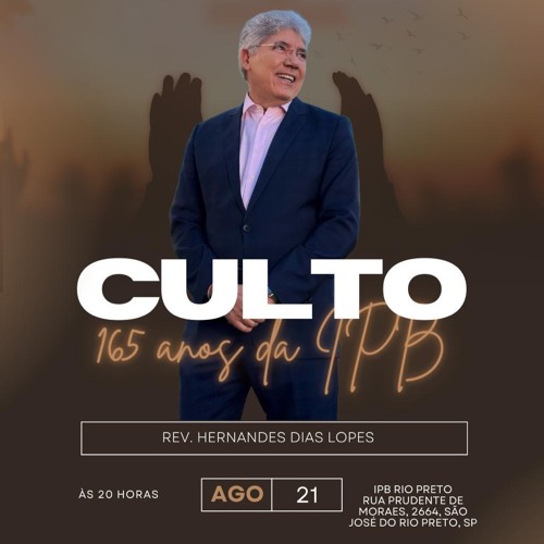 Stream Culto De Ação De Graças 165 Anos Da Ipb Rev Hernandes Dias