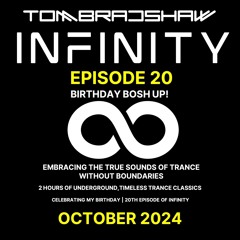 Tom Bradshaw - Infinity 20 [Birthday Bosh Up!] [October 2024]