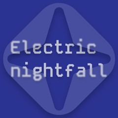 Electric Nightfall