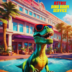 R3TRIX - DINO ROOM SERVICE