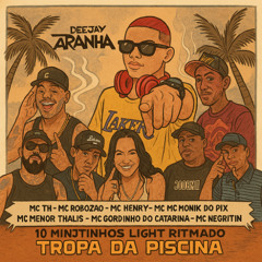 10 MINUTINHOS LIGHT RITMADO [ DJ ARANHA ] insta: @djaranhaofc_