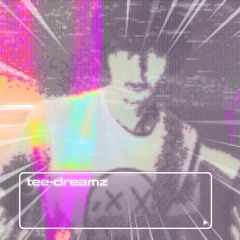 Tee-Dreamz EP