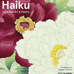 [Free] EBOOK 📒 Haiku: Japanese Art and Poetry 2023 Wall Calendar by  Pomegranate EPU